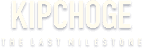 Kipchoge: The Last Milestone