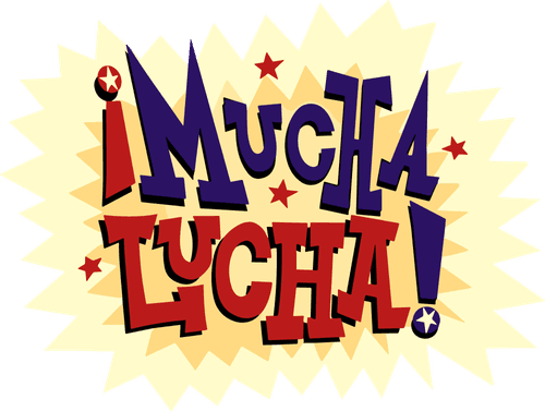 ¡Mucha Lucha!