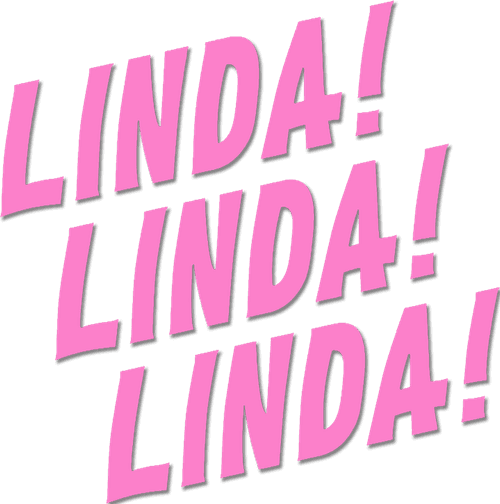Linda Linda Linda