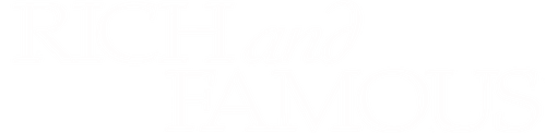 Rich and Famous