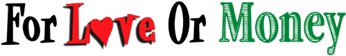 For Love or Money