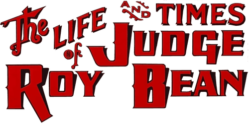 The Life and Times of Judge Roy Bean