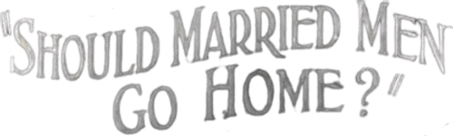 Should Married Men Go Home?