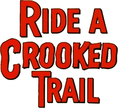 Ride a Crooked Trail