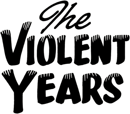 The Violent Years