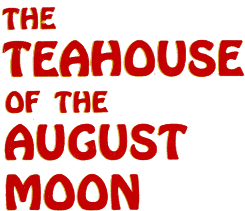 The Teahouse of the August Moon