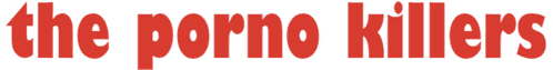 The Porno Killers