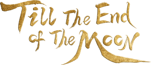 Till The End of The Moon