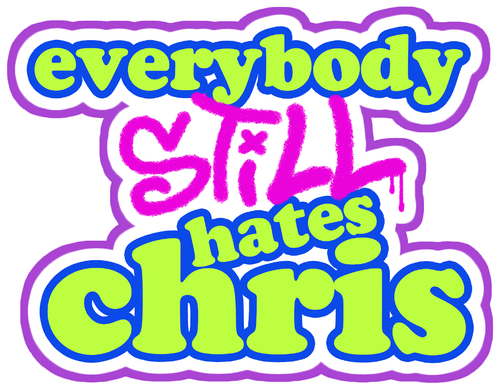 Everybody Still Hates Chris
