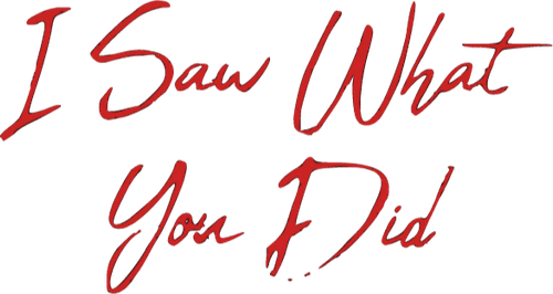 I Saw What You Did