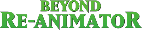 Beyond Re-Animator