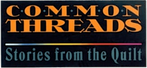 Common Threads: Stories from the Quilt