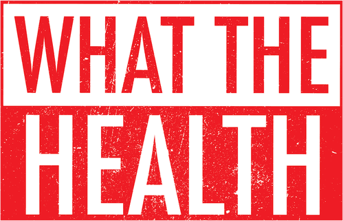 What the Health