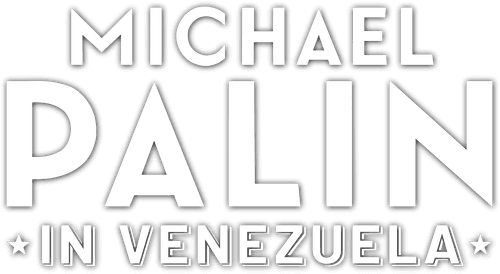 Michael Palin in Venezuela