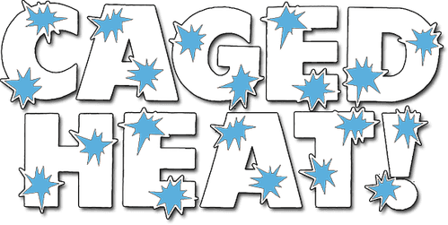 Caged Heat