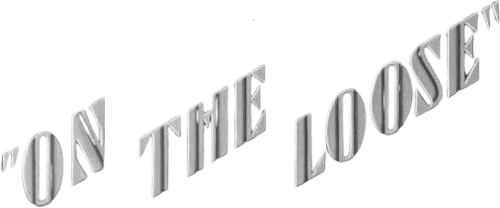 On the Loose