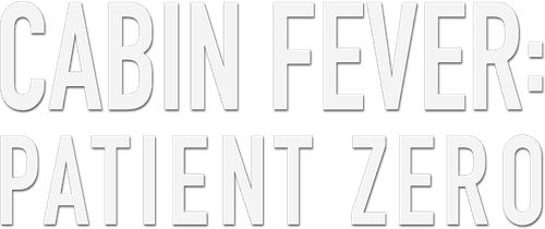 Cabin Fever: Patient Zero