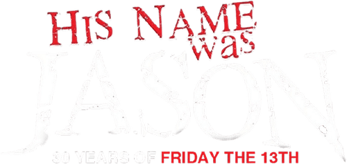 His Name Was Jason: 30 Years of Friday the 13th