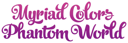 Myriad Colors Phantom World