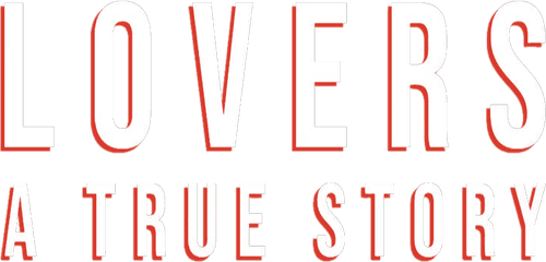 Lovers: A True Story