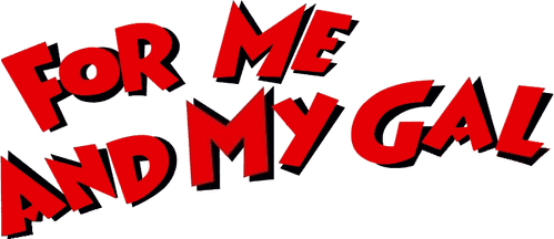 For Me and My Gal