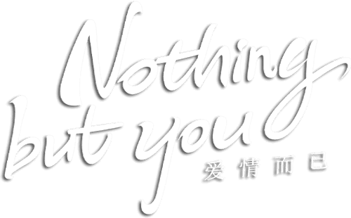 Nothing But You