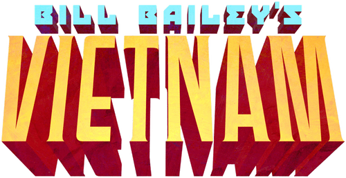 Bill Bailey’s Vietnam