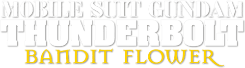 Mobile Suit Gundam Thunderbolt: Bandit Flower