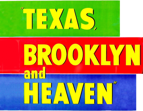 Texas, Brooklyn & Heaven