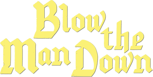Blow the Man Down