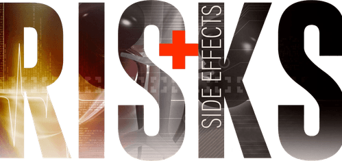 Risks + Side Effects