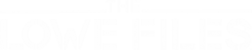 The Lowe Files