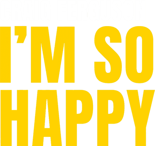 Craig Ferguson: I'm So Happy