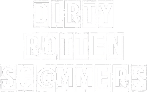Dirty Rotten Scammers