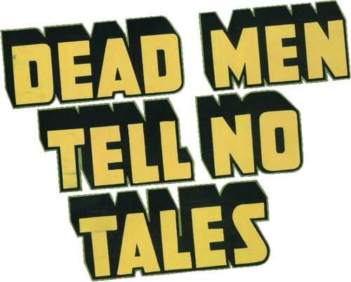 Dead Men Tell No Tales
