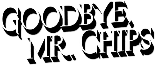 Goodbye, Mr. Chips