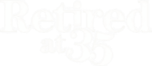 Retired at 35