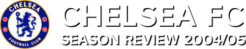 Chelsea FC - Season Review 2004/05