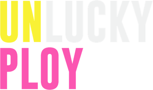 Unlucky Ploy
