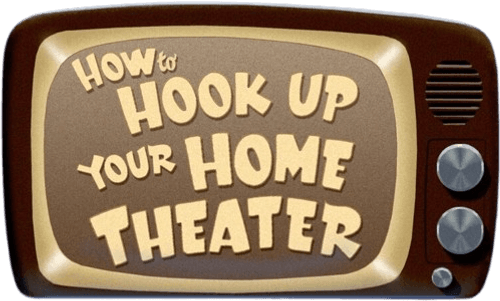 How to Hook Up Your Home Theater