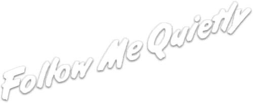 Follow Me Quietly