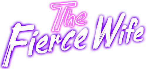 The Fierce Wife