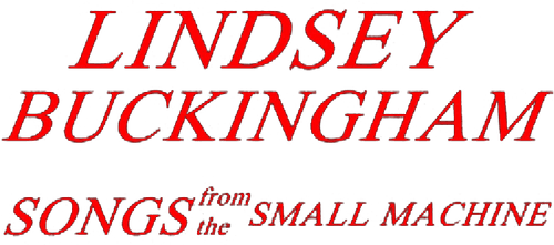 Lindsey Buckingham: Songs from the Small Machine (Live in L.A.)