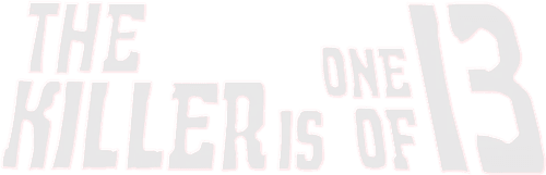 The Killer Is One of Thirteen