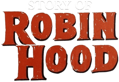 The Story of Robin Hood and His Merrie Men