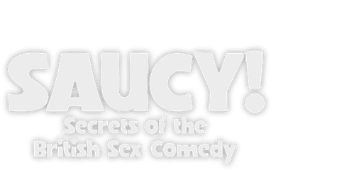 Saucy! Secrets of the British Sex Comedy